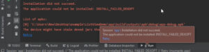 Session 'app': Installation did not succeed. The application could not be installed: INSTALL_FAILED_DEXOPT Retry