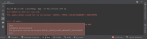 Installation did not succeed INSTALL_PARSE_FAILED_MANIFEST_MALFORMED